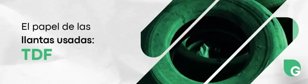 El papel de las llantas usadas: TDF