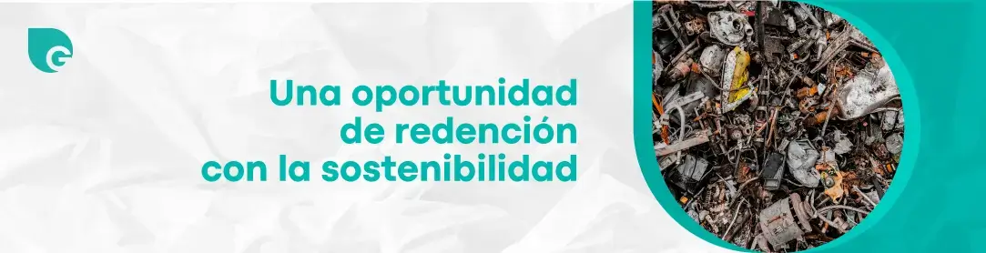 Una oportunidad de redención con la sostenibilidad