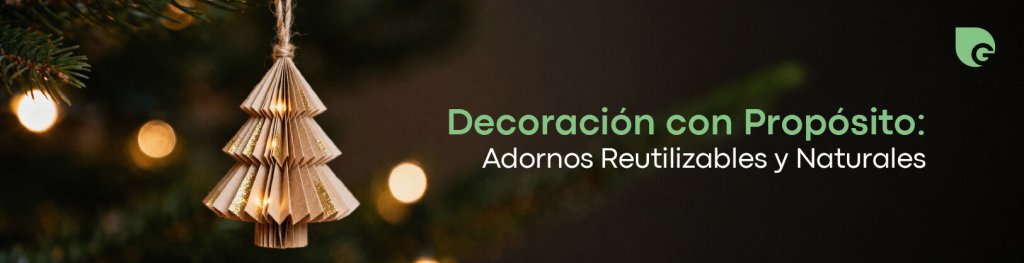Decoración con propósito: adornos reutilizables y naturales