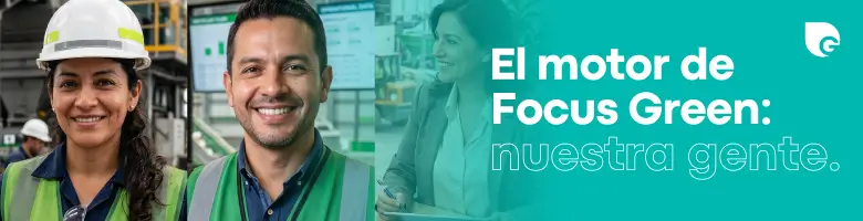 El motor de Focus Green: nuestra gente